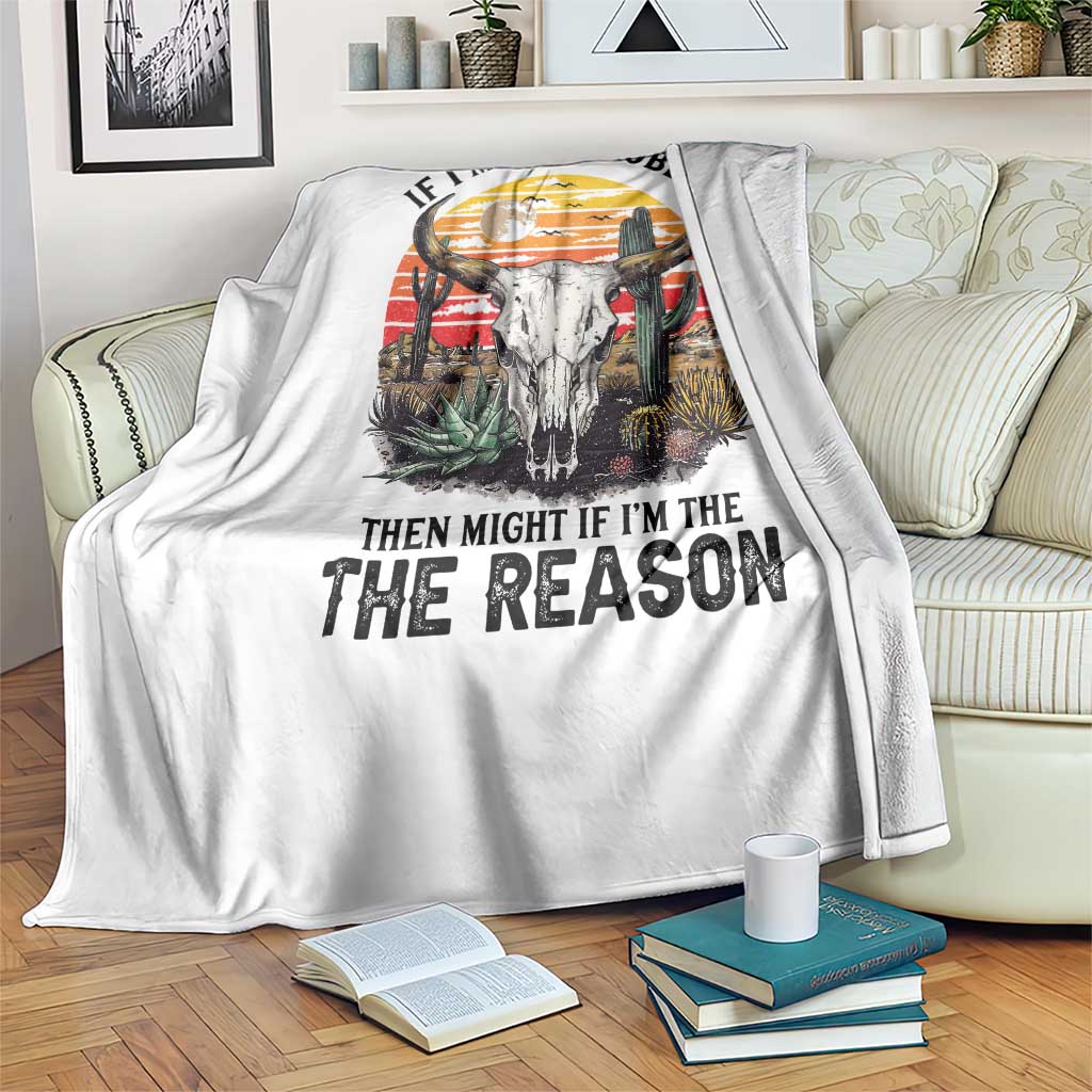 Cow Bull Skull Throw Blanket If Problem Vintage Then You Might Be Reason - Wonder Print Shop
