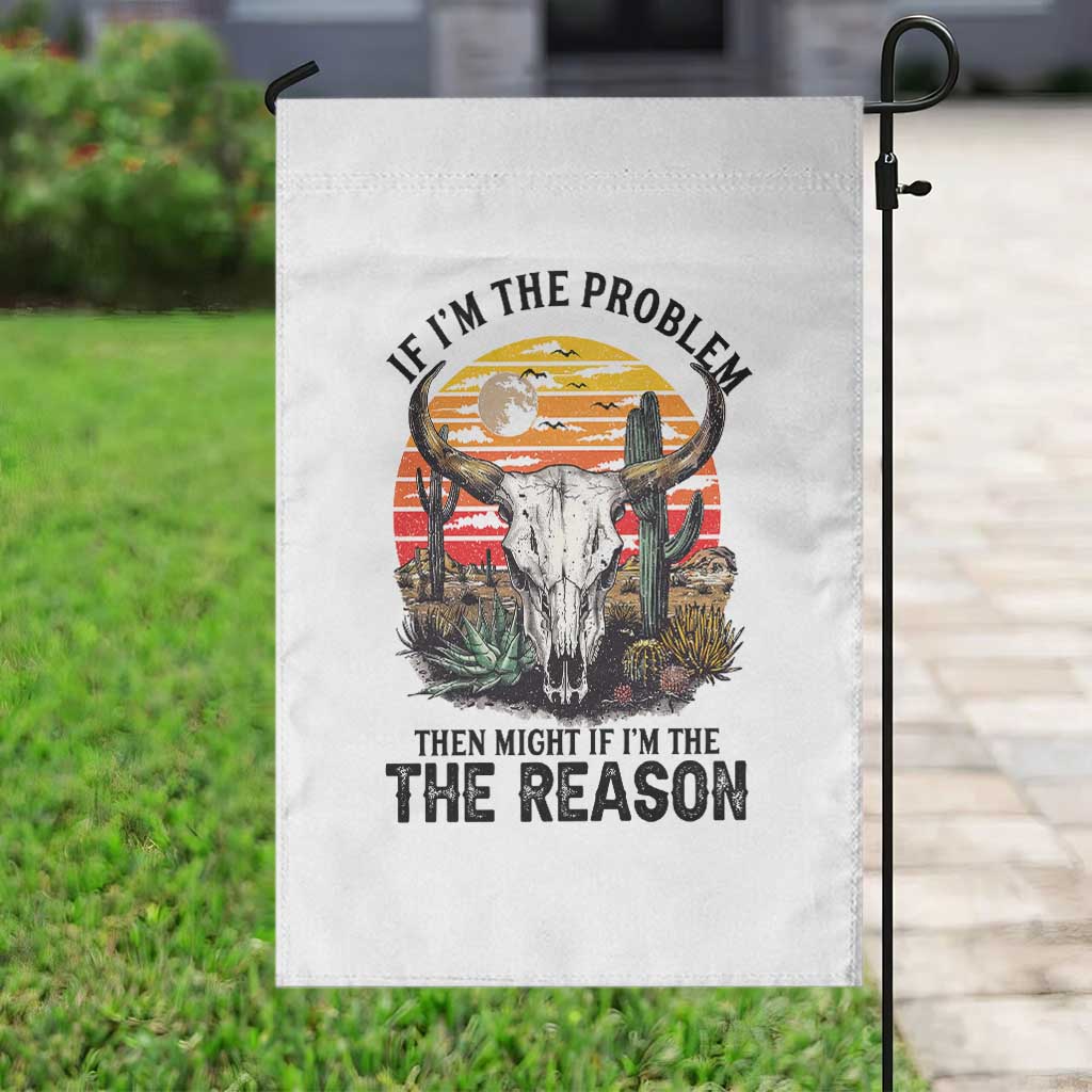 Cow Bull Skull Garden Flag If Problem Vintage Then You Might Be Reason - Wonder Print Shop