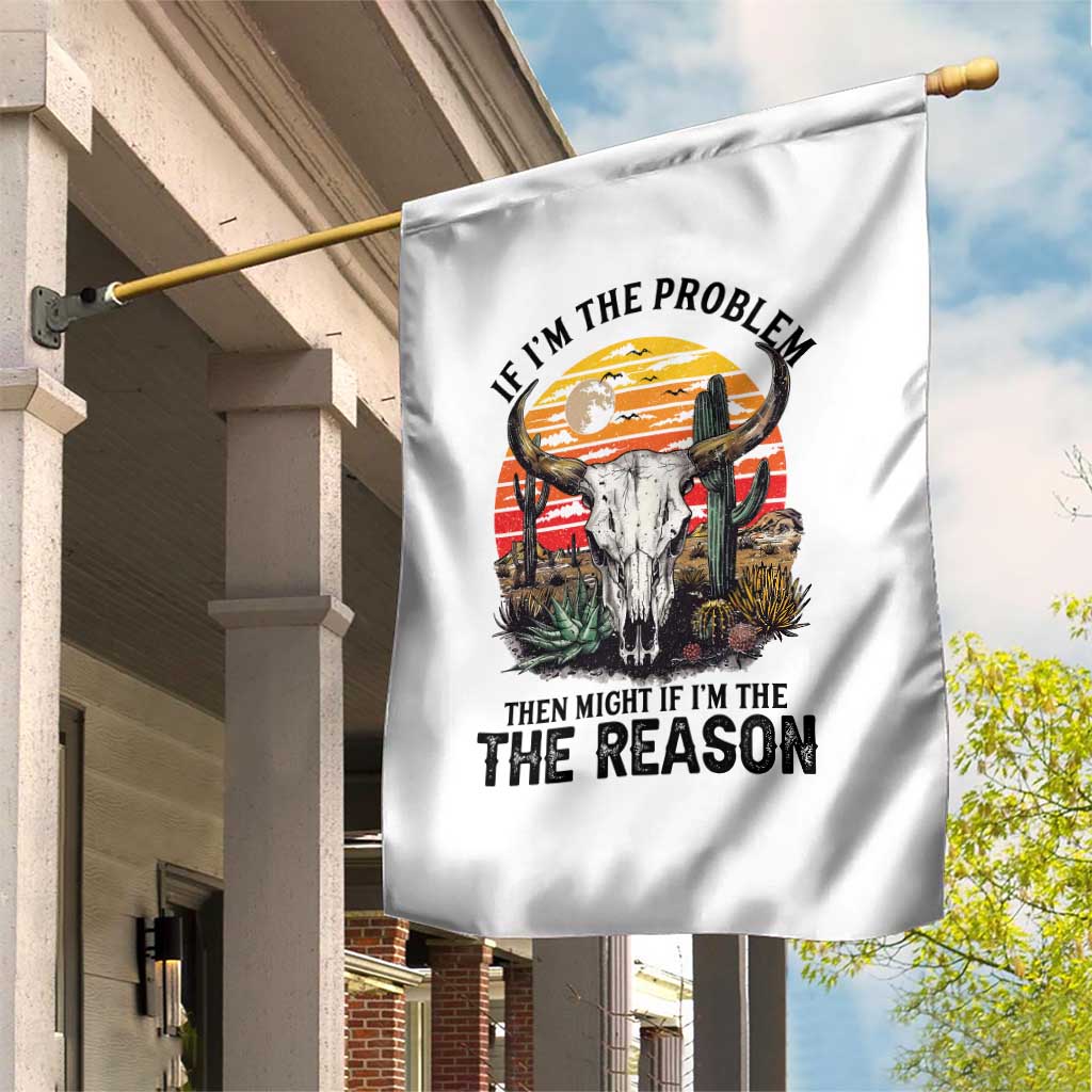 Cow Bull Skull Garden Flag If Problem Vintage Then You Might Be Reason - Wonder Print Shop