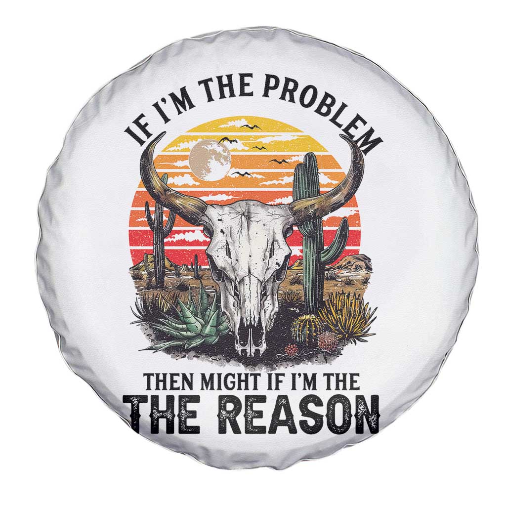 Cow Bull Skull Spare Tire Cover If Problem Vintage Then You Might Be Reason - Wonder Print Shop