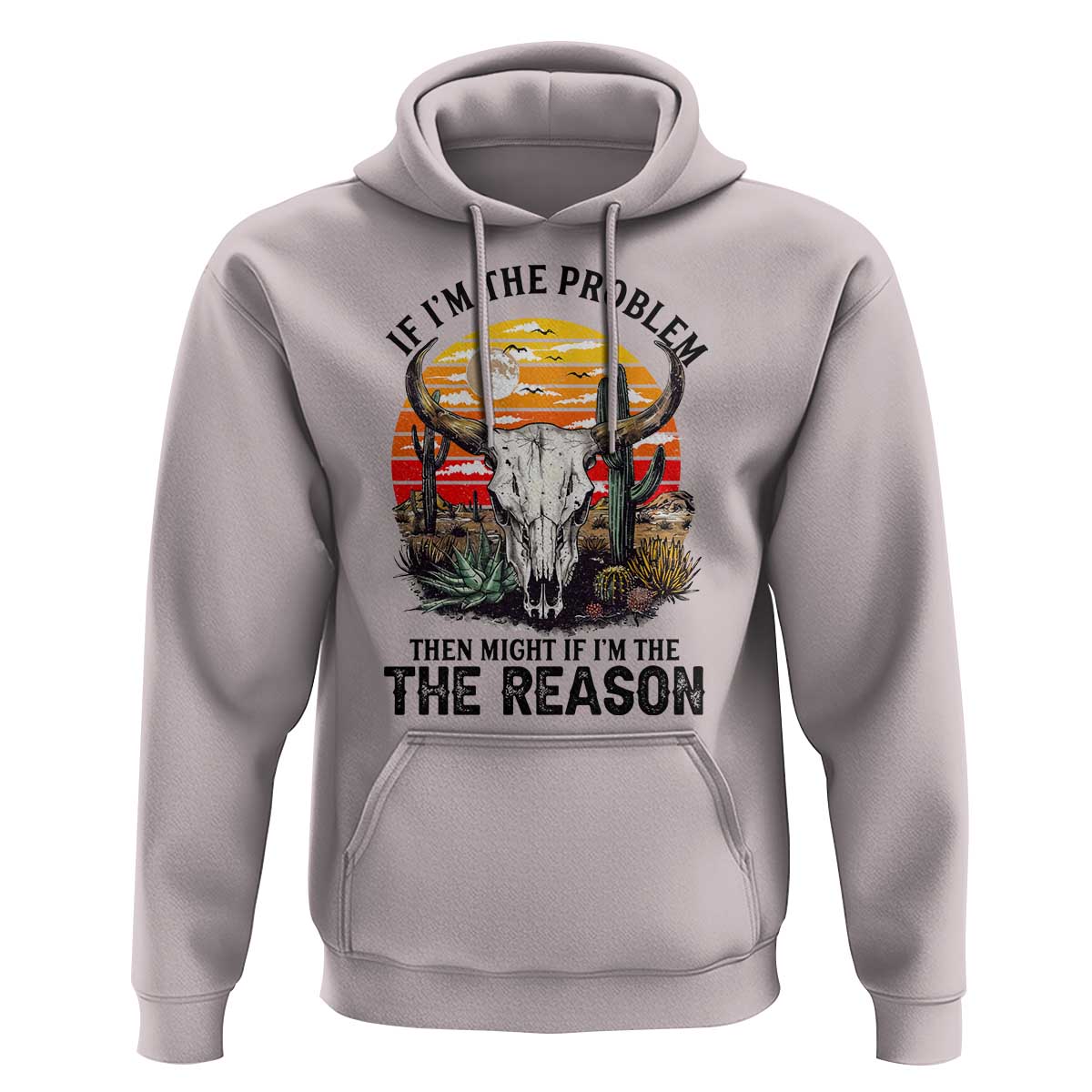 Cow Bull Skull Hoodie If Problem Vintage Then You Might Be Reason - Wonder Print Shop