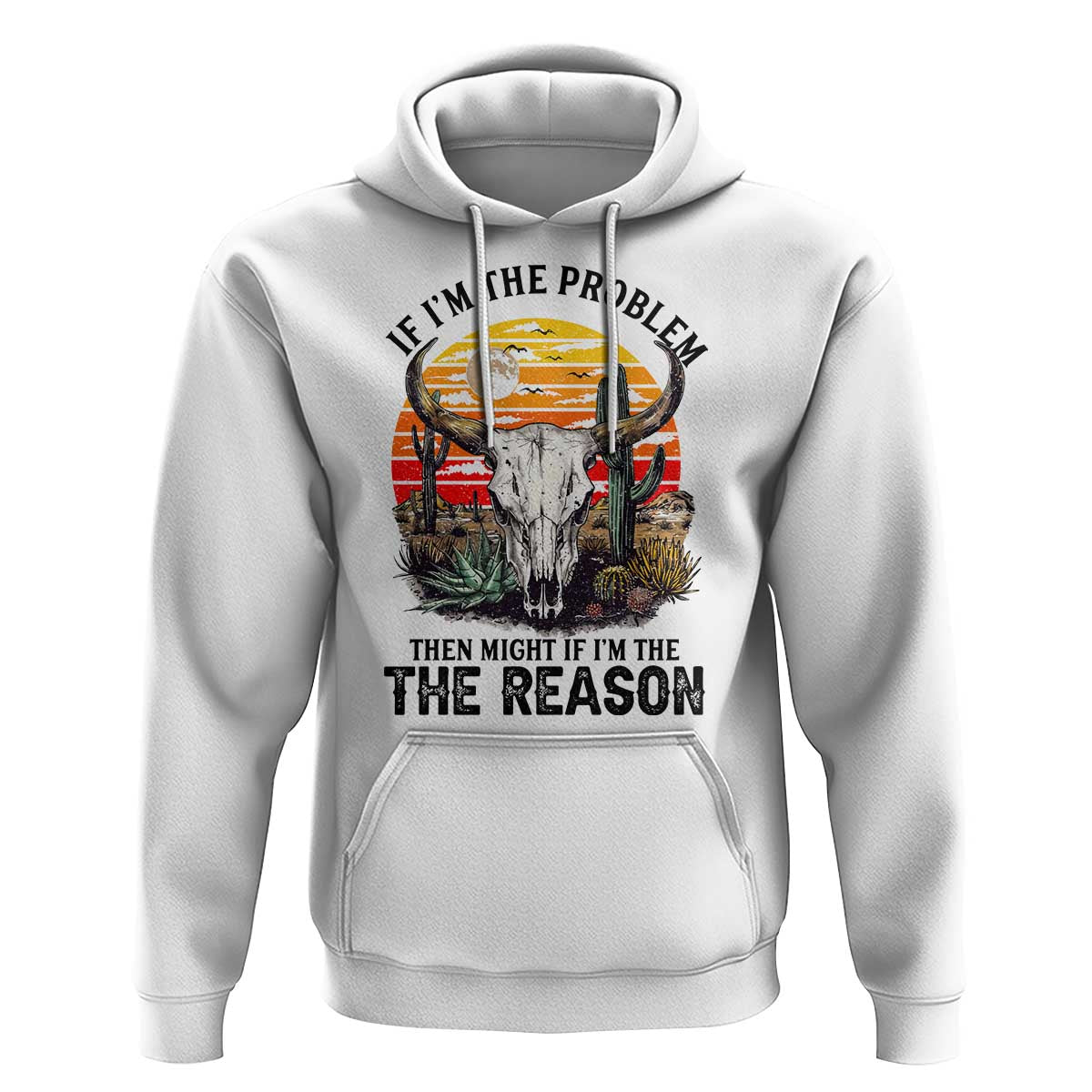 Cow Bull Skull Hoodie If Problem Vintage Then You Might Be Reason - Wonder Print Shop
