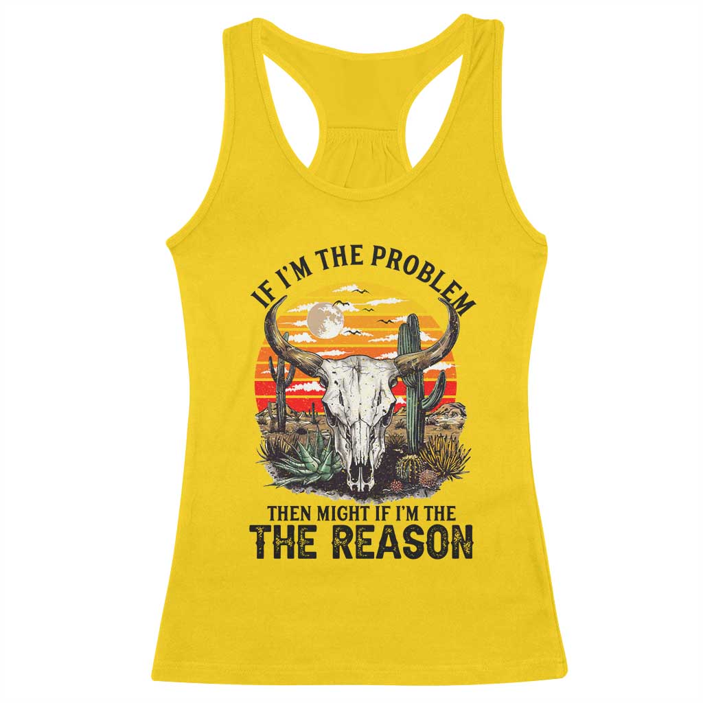 Cow Bull Skull Racerback Tank Top If Problem Vintage Then You Might Be Reason - Wonder Print Shop