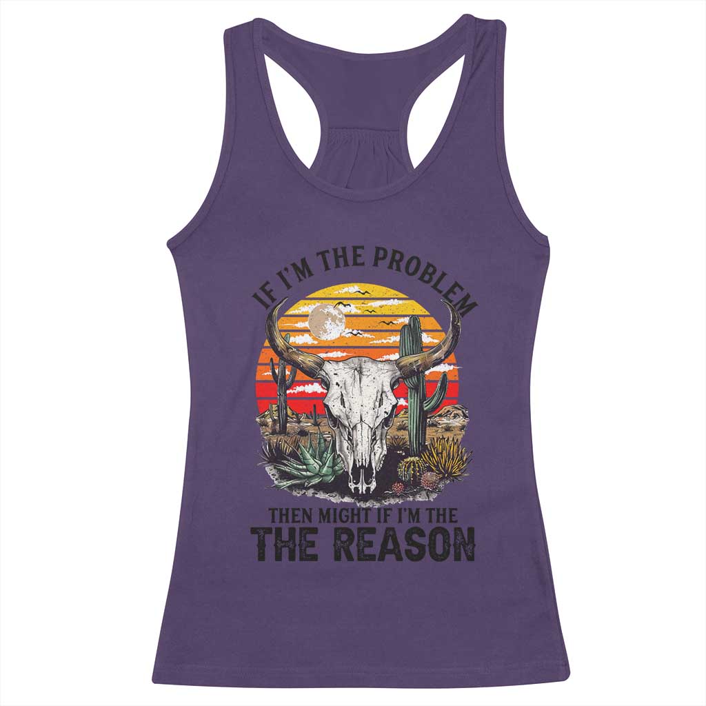 Cow Bull Skull Racerback Tank Top If Problem Vintage Then You Might Be Reason - Wonder Print Shop