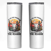 Cow Bull Skull Skinny Tumbler If Problem Vintage Then You Might Be Reason