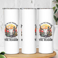Cow Bull Skull Skinny Tumbler If Problem Vintage Then You Might Be Reason