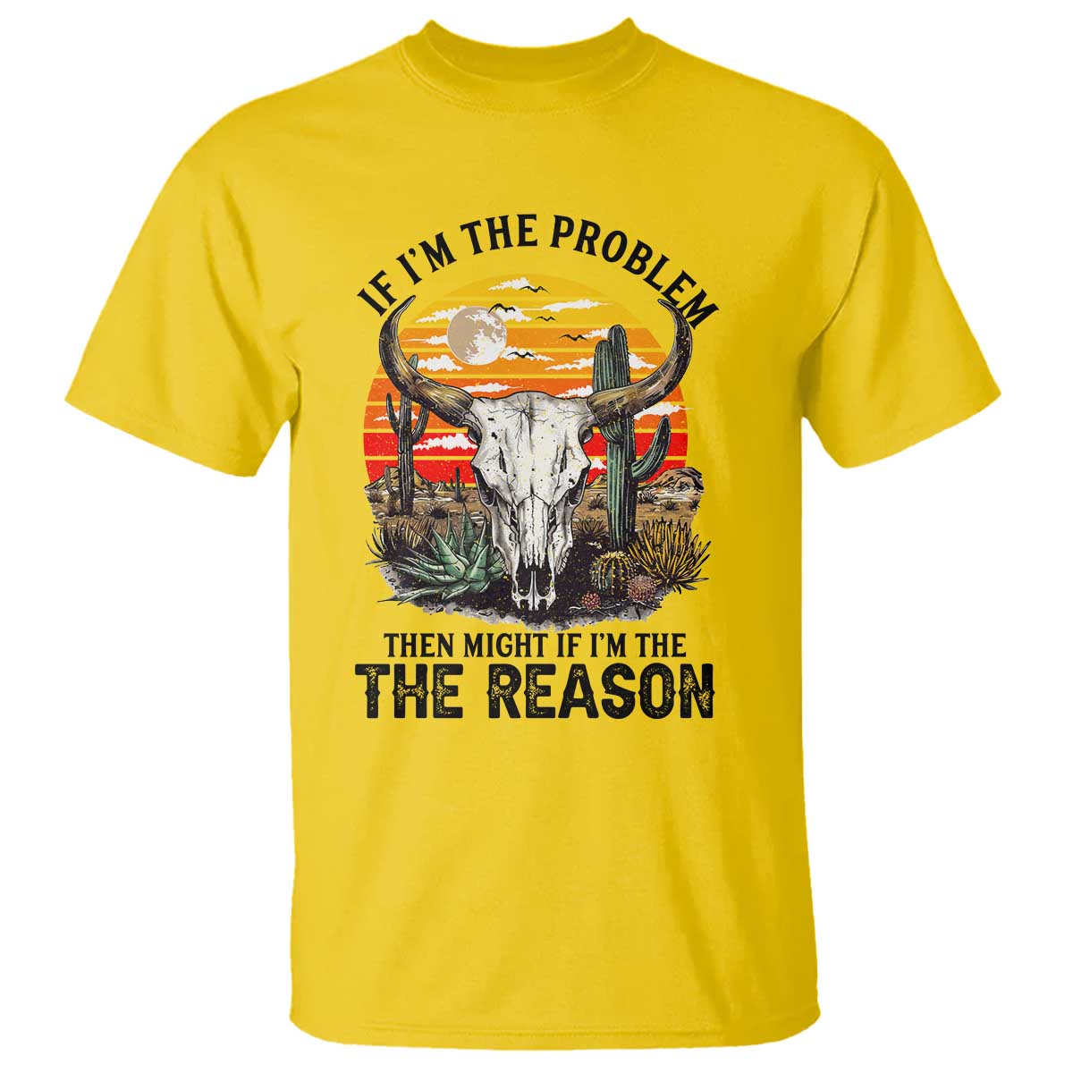 Cow Bull Skull T Shirt If Problem Vintage Then You Might Be Reason - Wonder Print Shop