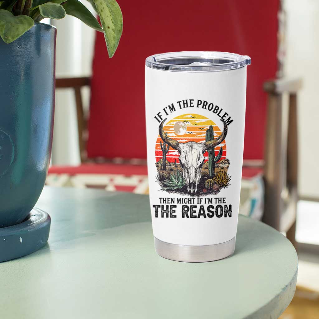 Cow Bull Skull Tumbler Cup If Problem Vintage Then You Might Be Reason