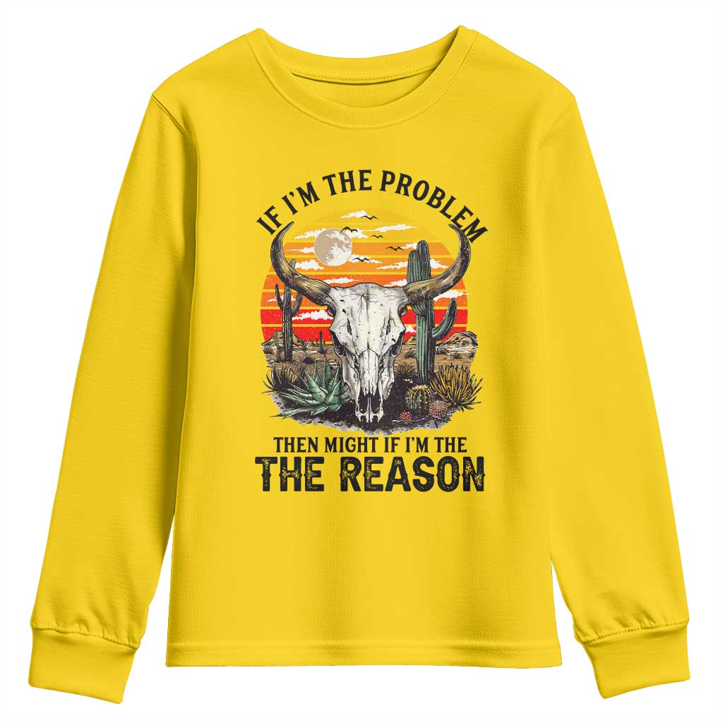 Cow Bull Skull Youth Sweatshirt If Problem Vintage Then You Might Be Reason - Wonder Print Shop