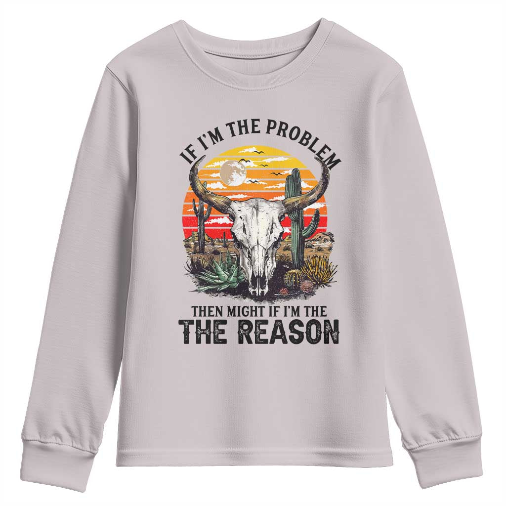 Cow Bull Skull Youth Sweatshirt If Problem Vintage Then You Might Be Reason - Wonder Print Shop