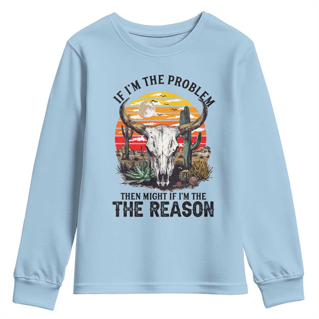 Cow Bull Skull Youth Sweatshirt If Problem Vintage Then You Might Be Reason - Wonder Print Shop