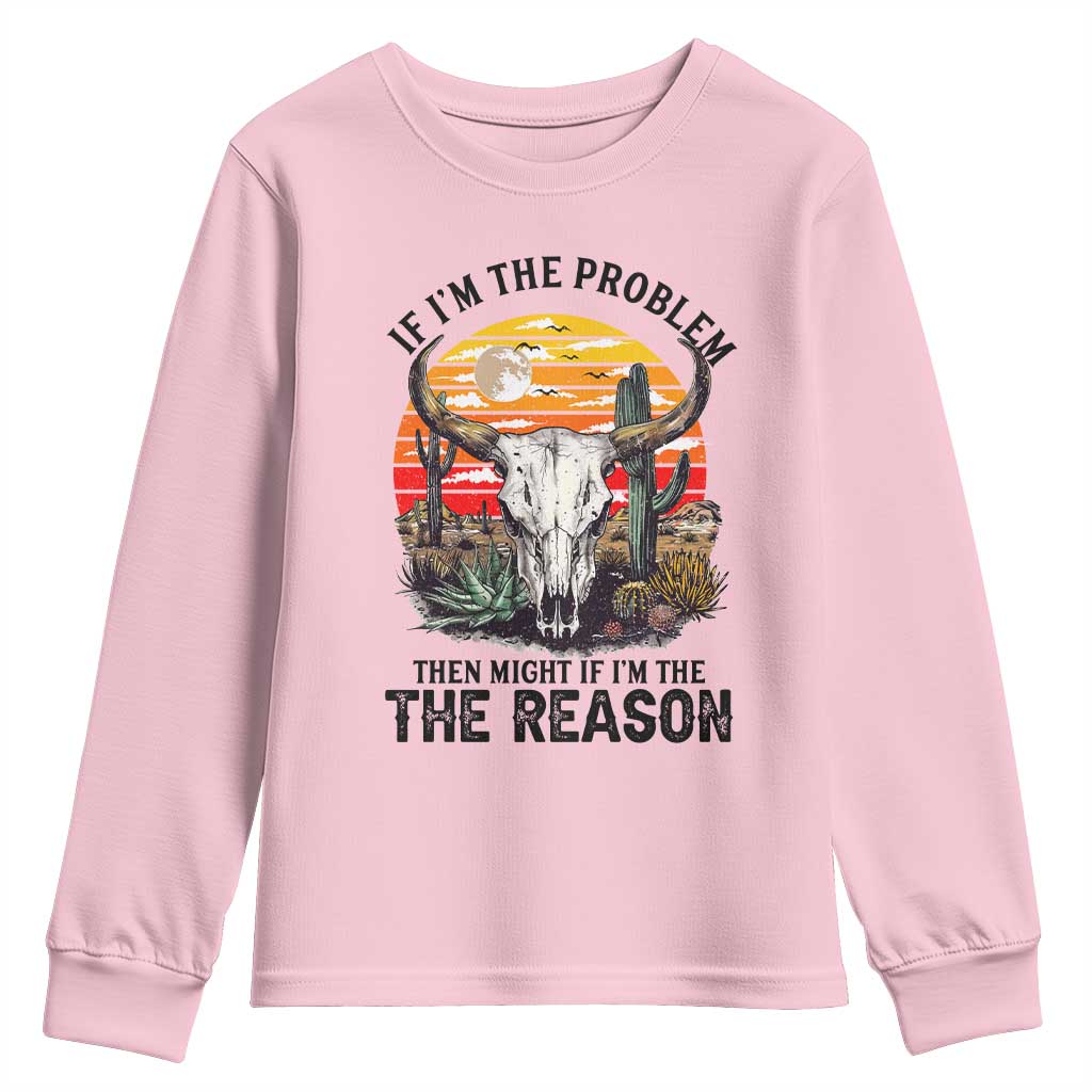 Cow Bull Skull Youth Sweatshirt If Problem Vintage Then You Might Be Reason - Wonder Print Shop
