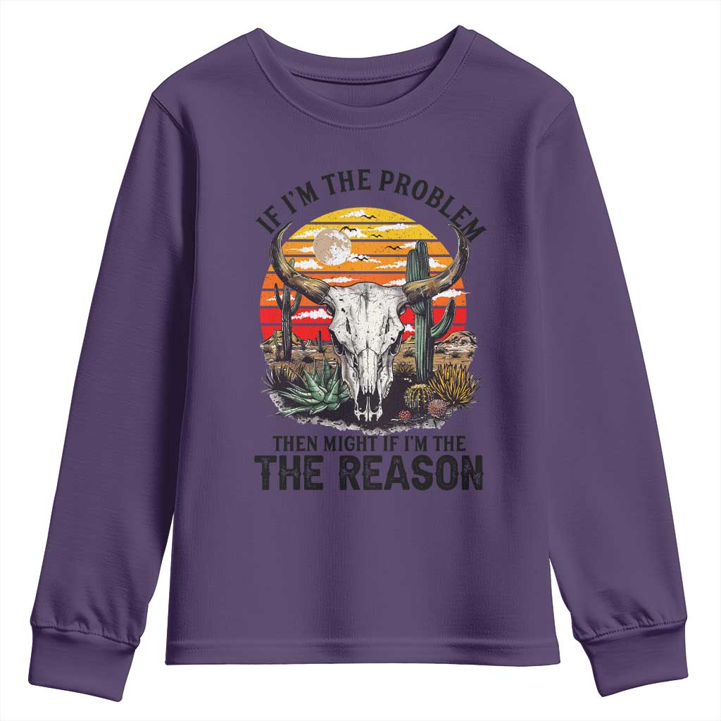Cow Bull Skull Youth Sweatshirt If Problem Vintage Then You Might Be Reason - Wonder Print Shop