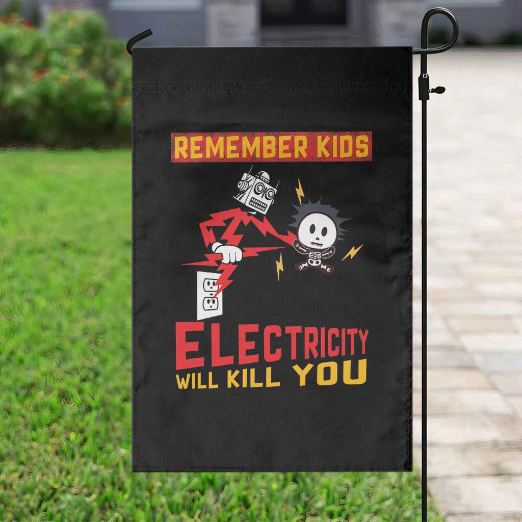 Funny Electrician Garden Flag Remember Kids Electricity Will Kill You - Wonder Print Shop