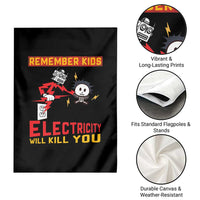 Funny Electrician Garden Flag Remember Kids Electricity Will Kill You - Wonder Print Shop