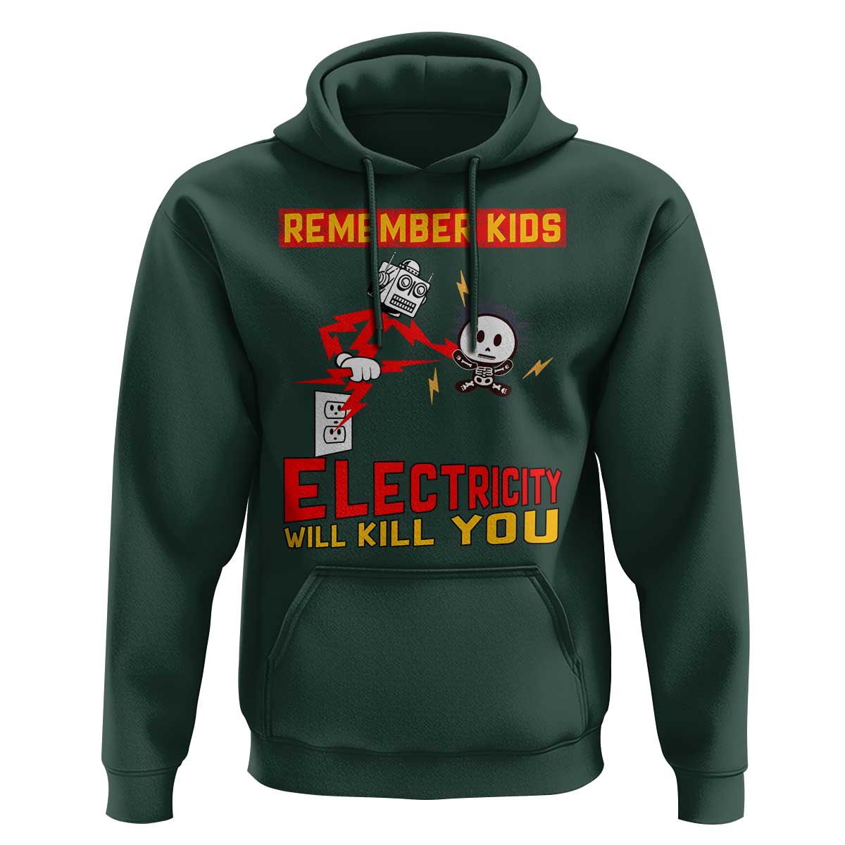 Funny Electrician Hoodie Remember Kids Electricity Will Kill You - Wonder Print Shop