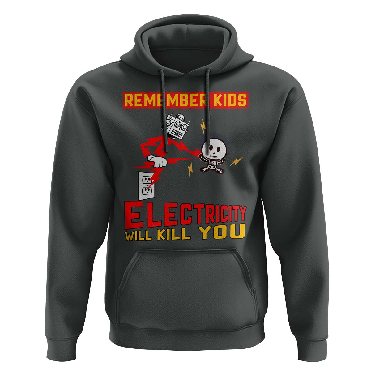 Funny Electrician Hoodie Remember Kids Electricity Will Kill You - Wonder Print Shop