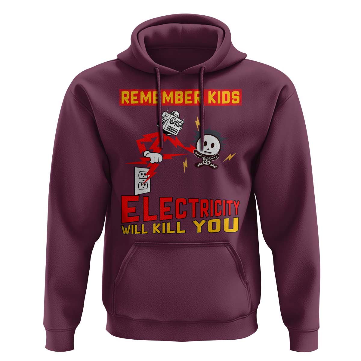 Funny Electrician Hoodie Remember Kids Electricity Will Kill You - Wonder Print Shop
