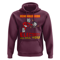 Funny Electrician Hoodie Remember Kids Electricity Will Kill You - Wonder Print Shop