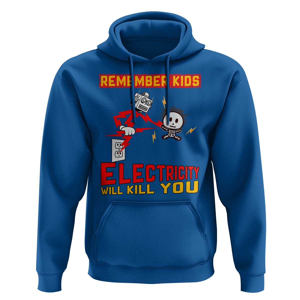 Funny Electrician Hoodie Remember Kids Electricity Will Kill You - Wonder Print Shop