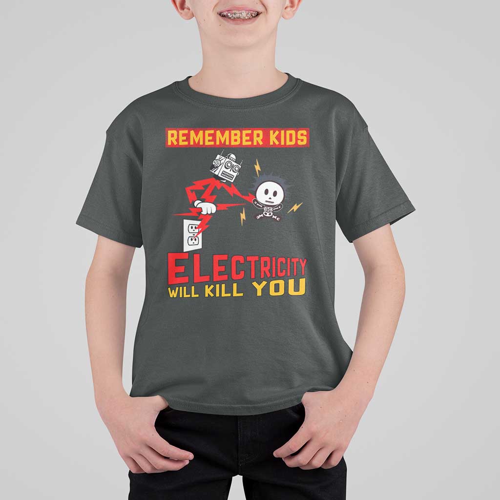 Funny Electrician T Shirt For Kid Remember Kids Electricity Will Kill You - Wonder Print Shop