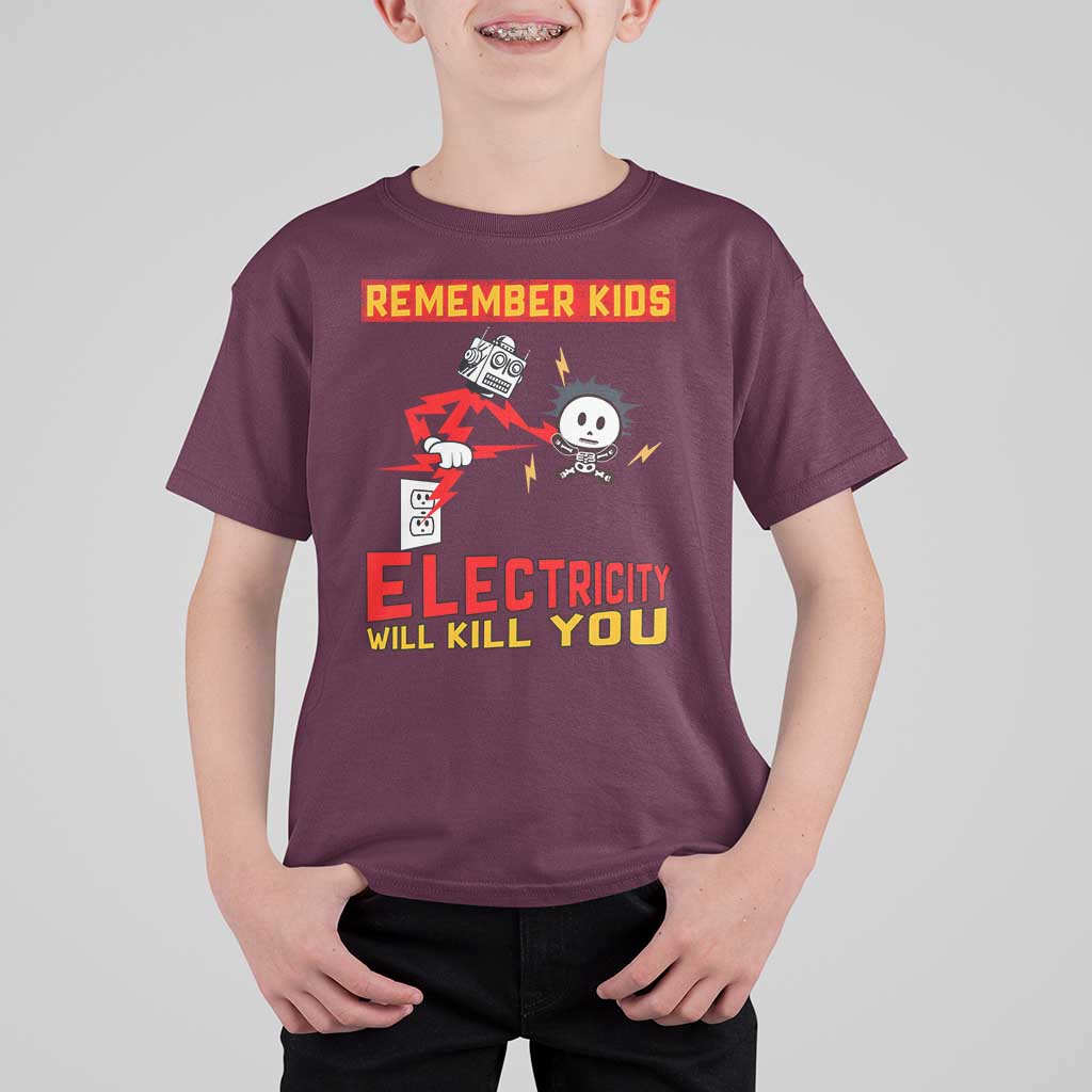 Funny Electrician T Shirt For Kid Remember Kids Electricity Will Kill You - Wonder Print Shop