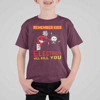Funny Electrician T Shirt For Kid Remember Kids Electricity Will Kill You - Wonder Print Shop