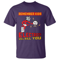 Funny Electrician T Shirt Remember Kids Electricity Will Kill You - Wonder Print Shop