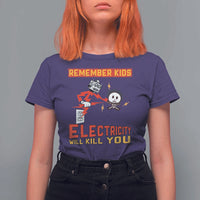 Funny Electrician T Shirt For Women Remember Kids Electricity Will Kill You - Wonder Print Shop