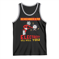 Funny Electrician Tank Top Remember Kids Electricity Will Kill You - Wonder Print Shop