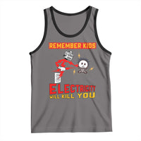 Funny Electrician Tank Top Remember Kids Electricity Will Kill You - Wonder Print Shop
