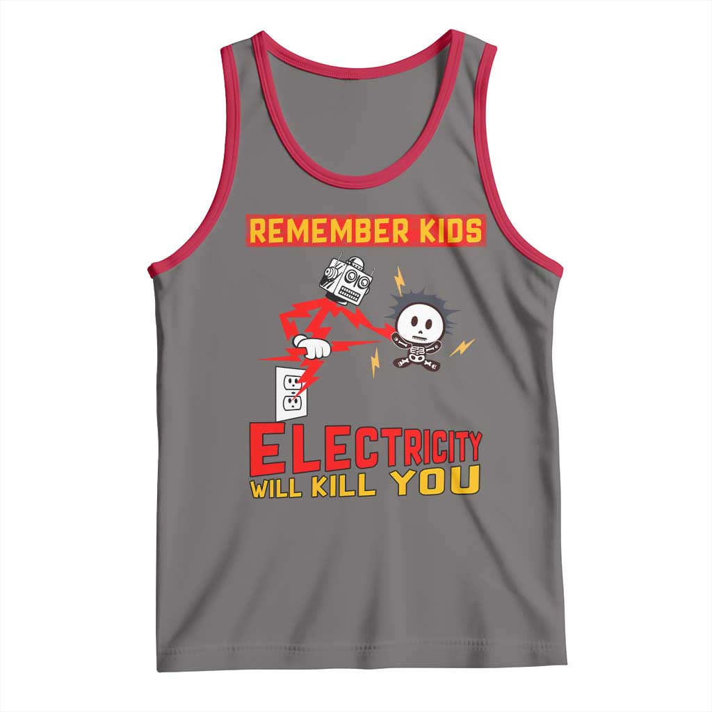 Funny Electrician Tank Top Remember Kids Electricity Will Kill You - Wonder Print Shop