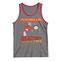 Funny Electrician Tank Top Remember Kids Electricity Will Kill You - Wonder Print Shop