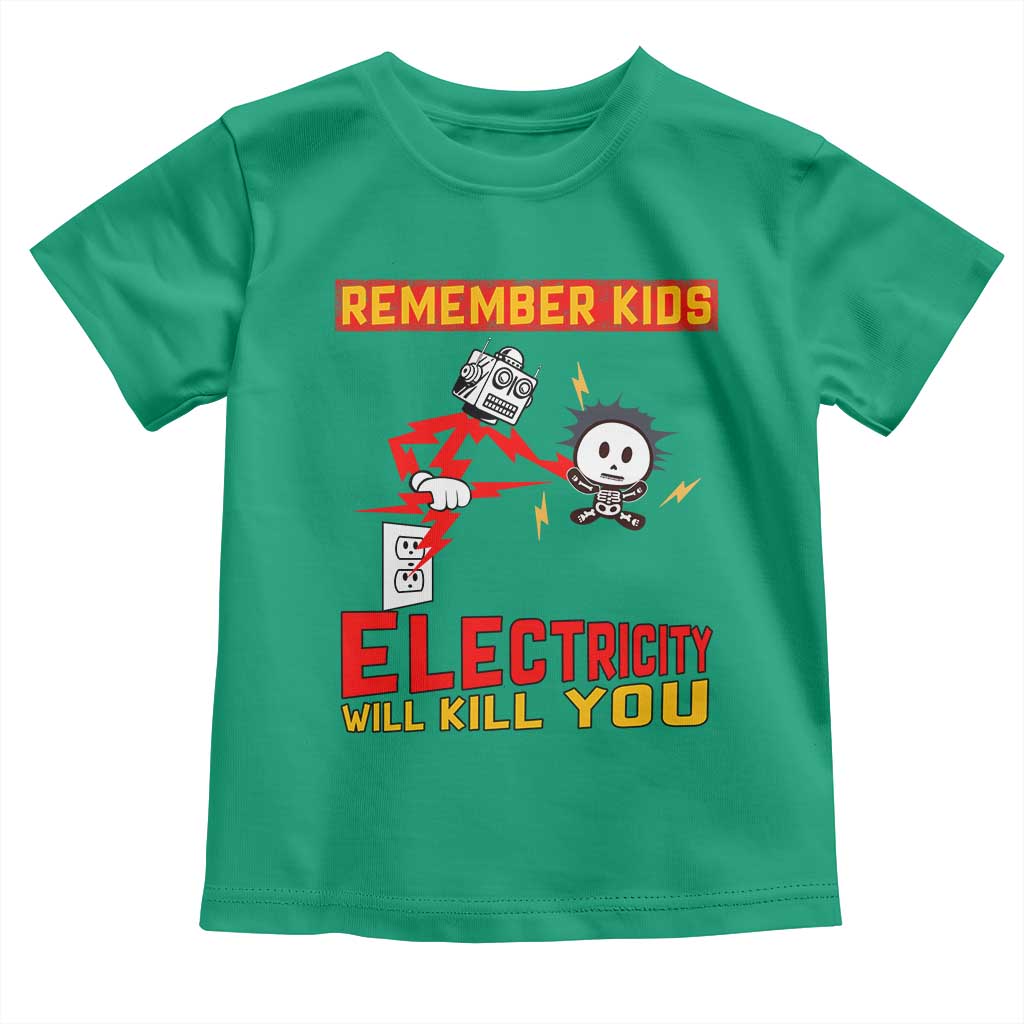 Funny Electrician Toddler T Shirt Remember Kids Electricity Will Kill You - Wonder Print Shop
