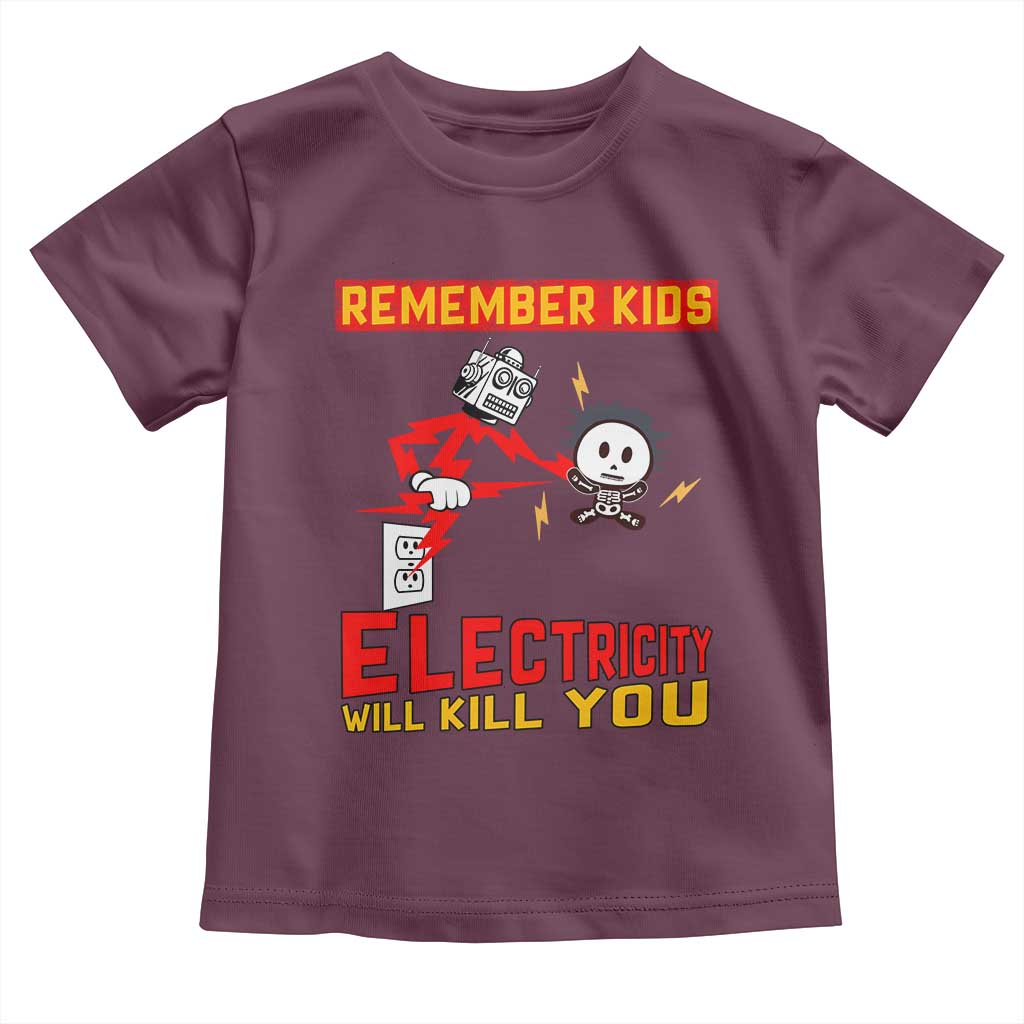 Funny Electrician Toddler T Shirt Remember Kids Electricity Will Kill You - Wonder Print Shop