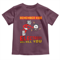 Funny Electrician Toddler T Shirt Remember Kids Electricity Will Kill You - Wonder Print Shop