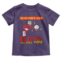 Funny Electrician Toddler T Shirt Remember Kids Electricity Will Kill You - Wonder Print Shop