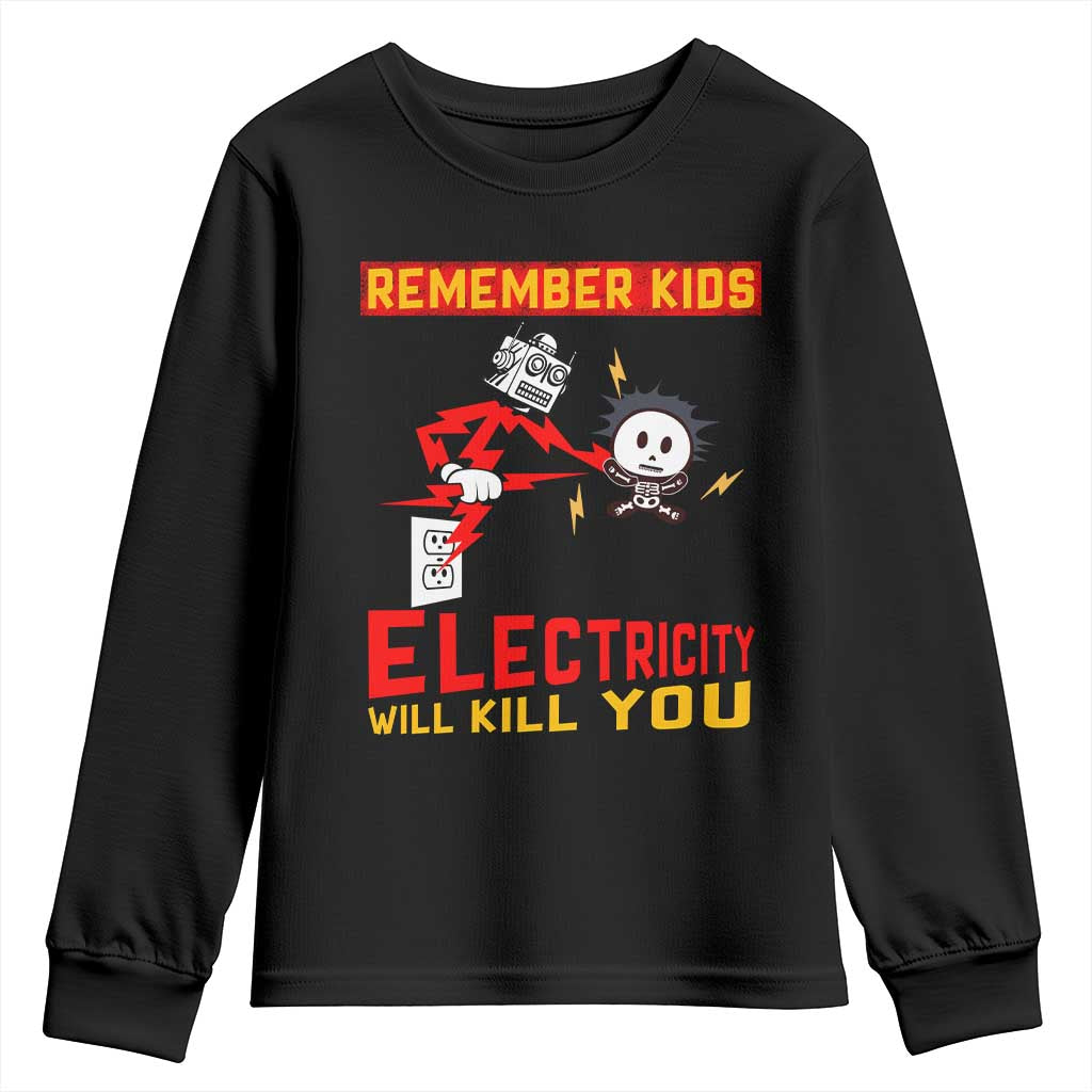 Funny Electrician Youth Sweatshirt Remember Kids Electricity Will Kill You - Wonder Print Shop