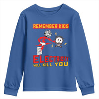 Funny Electrician Youth Sweatshirt Remember Kids Electricity Will Kill You - Wonder Print Shop
