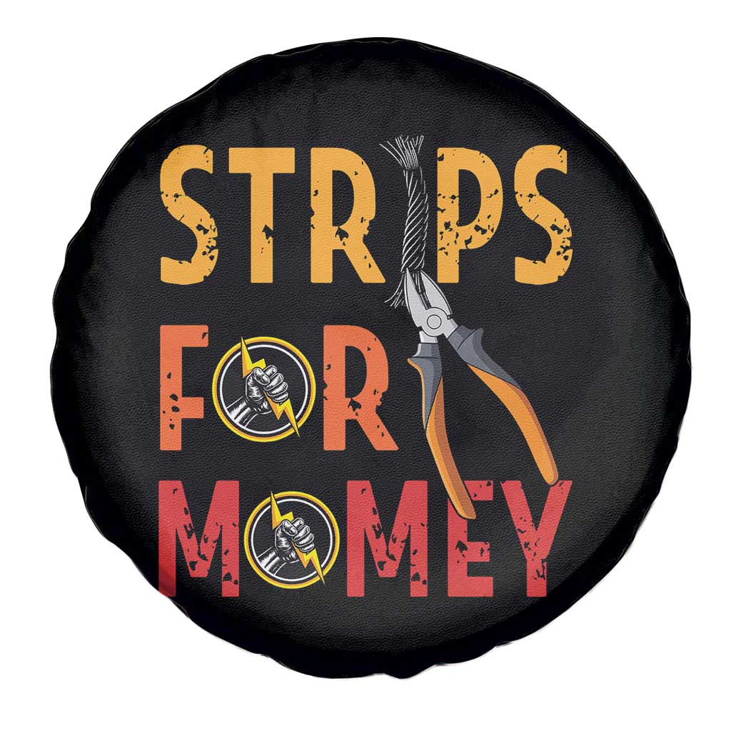 Funny Electrician Spare Tire Cover Strips For Money Electrical Humor - Wonder Print Shop