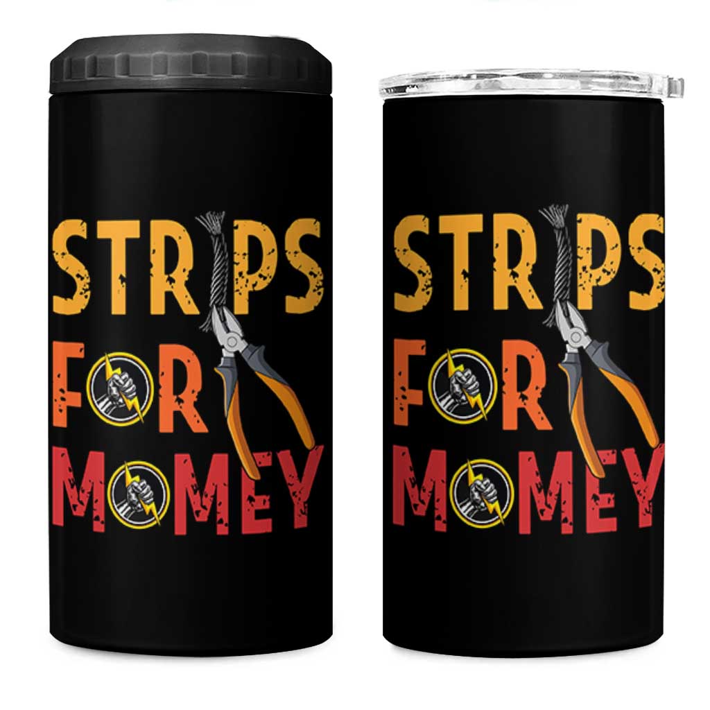 Funny Electrician 4 in 1 Can Cooler Tumbler Strips For Money Electrical Humor
