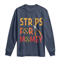 Funny Electrician Long Sleeve Shirt Strips For Money Electrical Humor - Wonder Print Shop