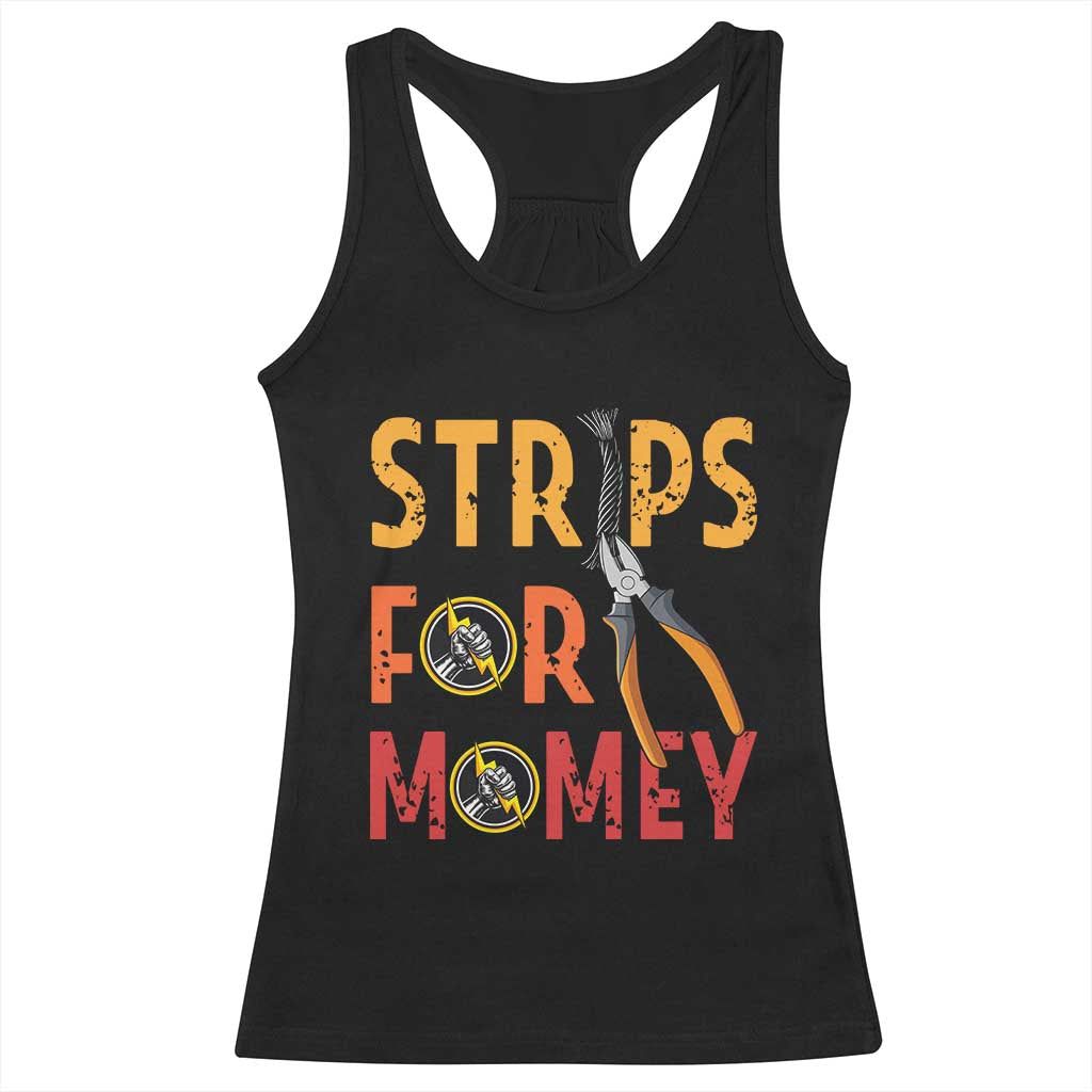 Funny Electrician Racerback Tank Top Strips For Money Electrical Humor - Wonder Print Shop