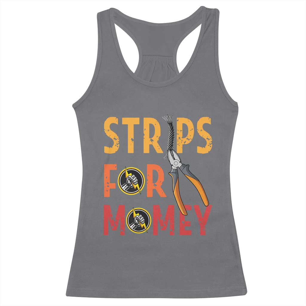Funny Electrician Racerback Tank Top Strips For Money Electrical Humor - Wonder Print Shop