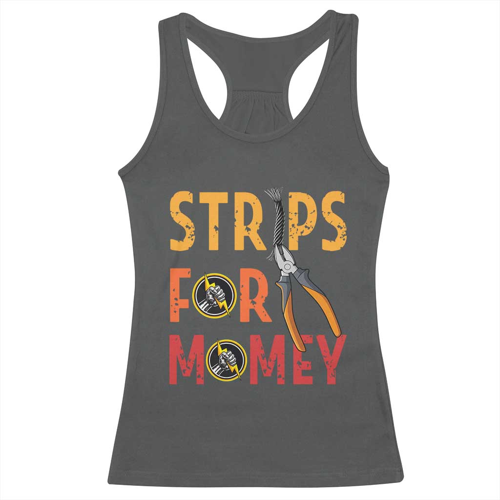 Funny Electrician Racerback Tank Top Strips For Money Electrical Humor - Wonder Print Shop