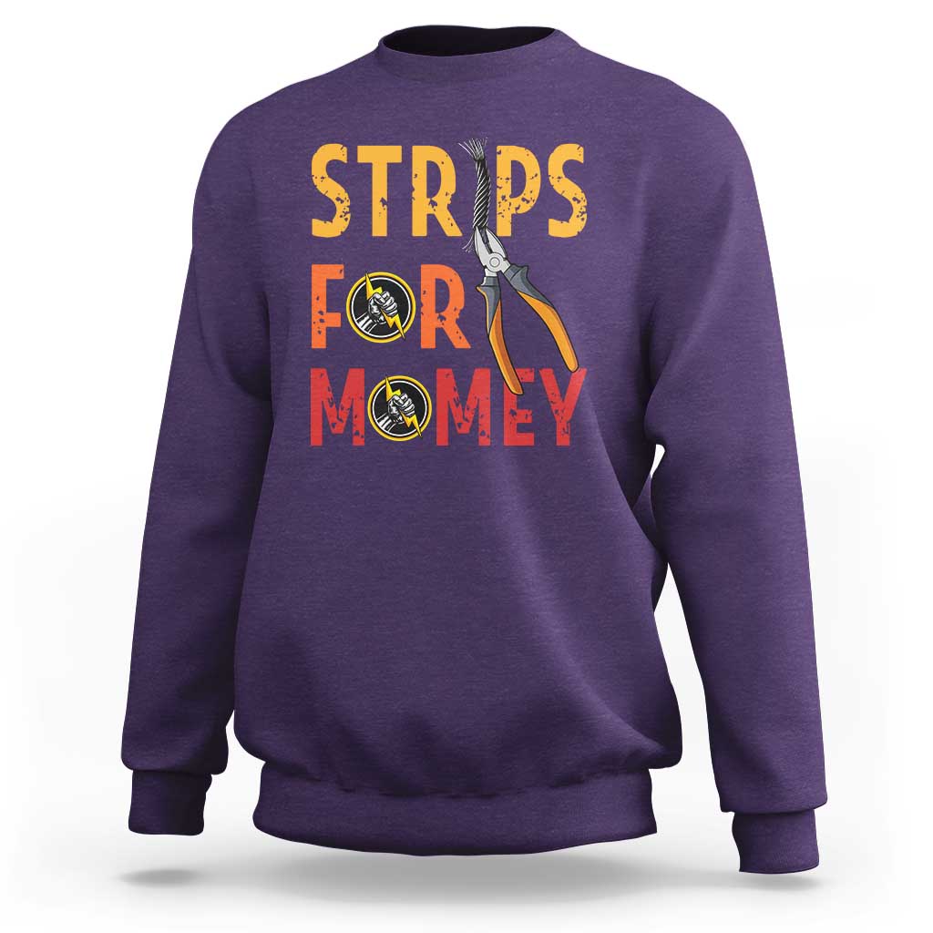 Funny Electrician Sweatshirt Strips For Money Electrical Humor - Wonder Print Shop