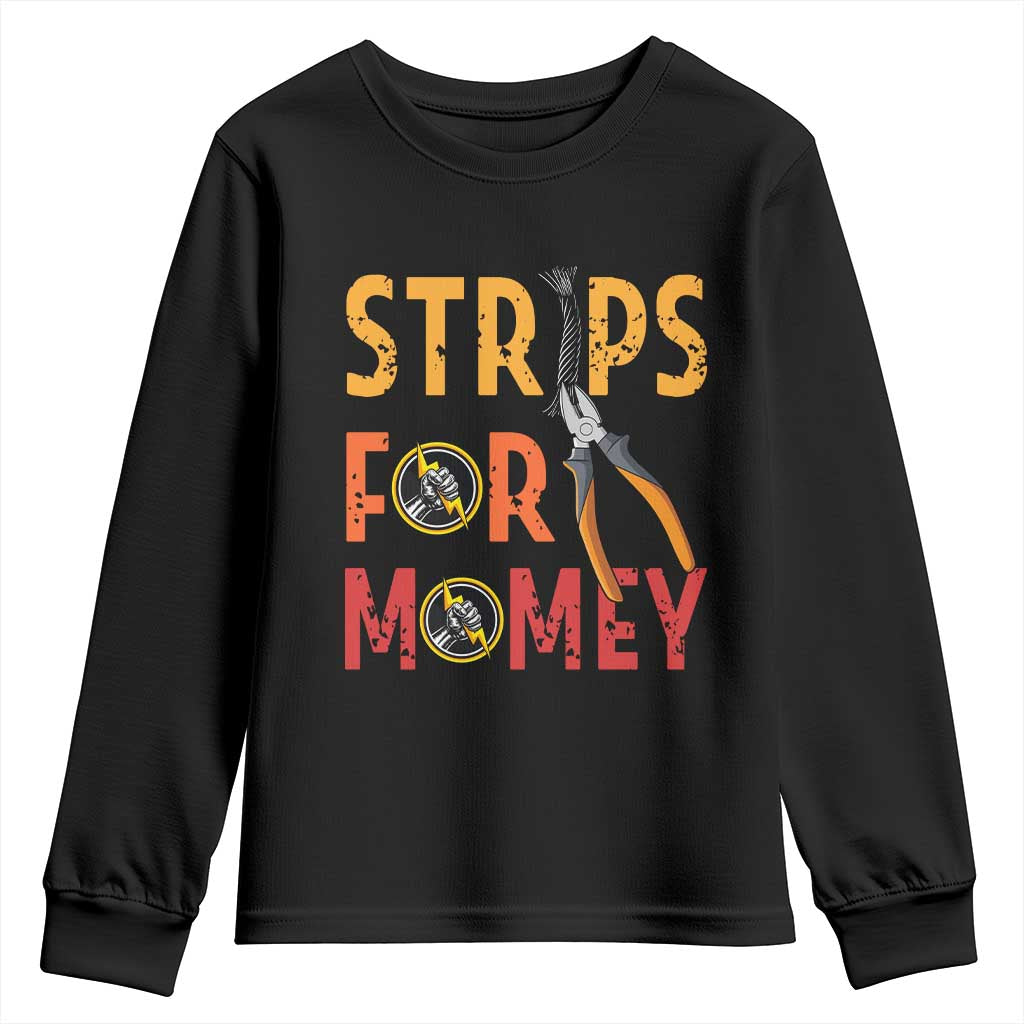 Funny Electrician Youth Sweatshirt Strips For Money Electrical Humor - Wonder Print Shop