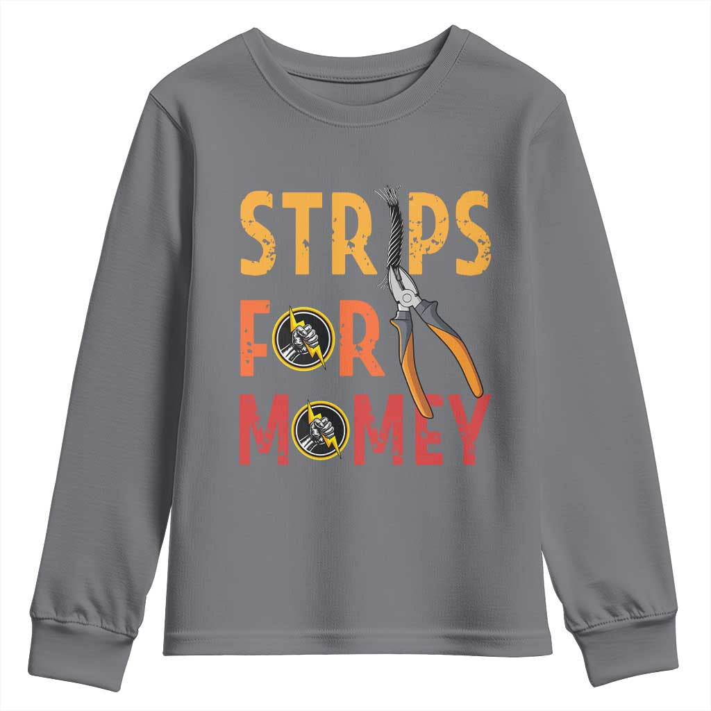 Funny Electrician Youth Sweatshirt Strips For Money Electrical Humor - Wonder Print Shop