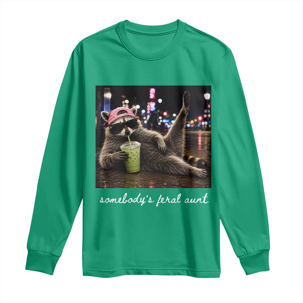 Somebody's Feral Aunt Long Sleeve Shirt Raccoon Drinking Iced Matcha Latte Sarcastic Animal Humor