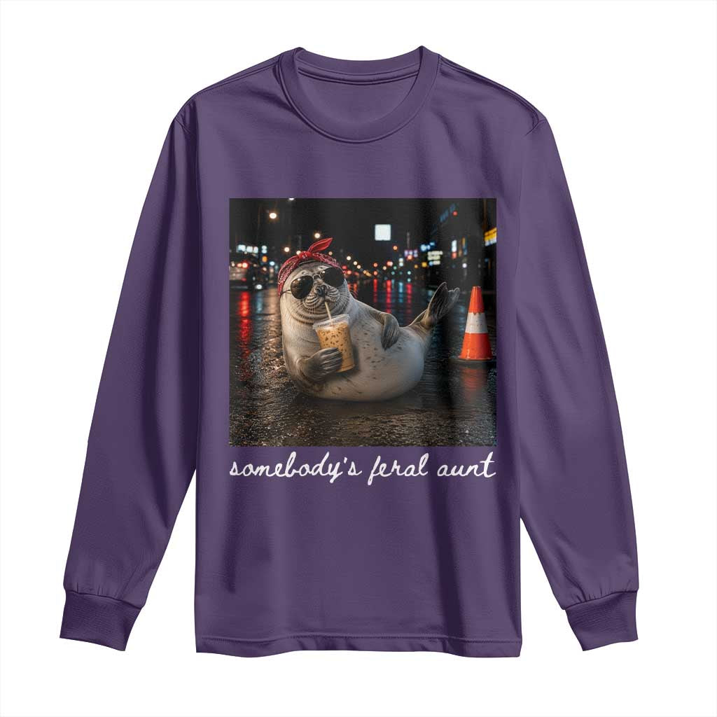 Somebody's Feral Aunt Long Sleeve Shirt Funny Neil The Seal Meme